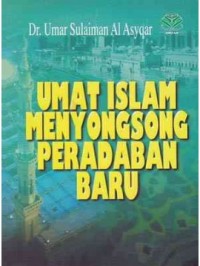 Image of UMAT ISLAM MENYONGSONG PERADABAN BARU