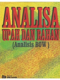 ANALISA UPAH DAN BAHAN (ANALISIS BOW)