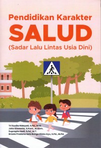 PENDIDIKAN KARAKTER SALUD (SADAR LALU LINTAS USIA DINI)