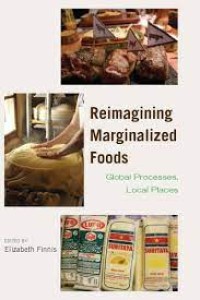 REIMAGINING MARGINALIZED FOODS