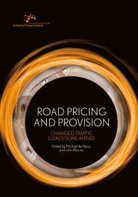 ROAD PRICING AND PROVISION :CHANGED TRAFFIC CONDITIONS AHEAD