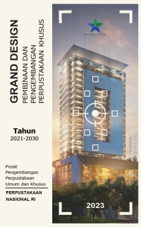 GRAND DESIGN PEMBINAAN DAN PENGEMBANGAN PERPUSTAKAAN KHUSUS TAHUN 2021-2030