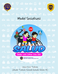 Image of MODUL SOSIALISASI SADAR LALULINTAS USIA DINI (SALUD) : USIA 5-6 TAHUN (ANAK TAMAN KANAK-KANAK KELAS B)