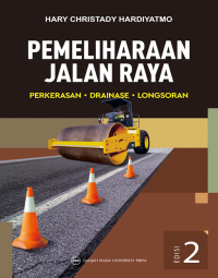 PEMELIHARAAN JALAN RAYA : PERKERASAN - DRAINASE - LONGSORAN