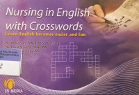 NURSING IN ENGLISH WITH CROSSWORDS ; LEARN ENGLISH BECOMES EASIER AND FUN