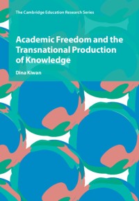 Image of ACADEMIC FREEDOM AND THE TRANSNATIONAL PRODUCTION OF KNOWLEDGE