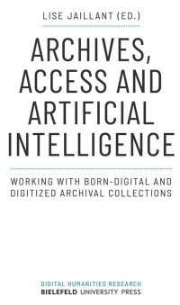 ARCHIVES, ACCESS AND ARTIFICIAL INTELLIGENCE