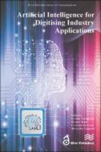 ARTIFICIAL INTELLIGENCE FOR DIGITISING INDUSTRY :APPLICATIONS