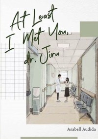 Image of AT LEAST I MET YOU, DR. JIRU
