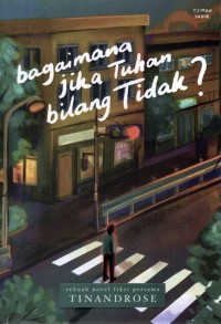 Image of BAGAIMANA JIKA TUHAN BILANG TIDAK?