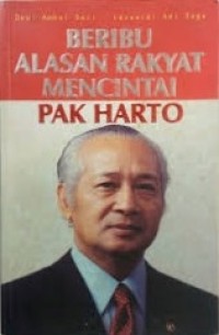 Image of BERIBU ALASAN RAKYAT MENCINTAI PAK HARTO