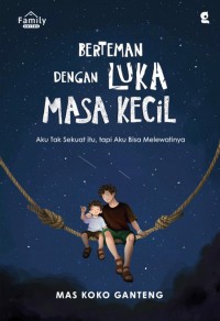Image of BERTEMAN DENGAN LUKA MASA KECIL