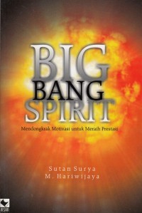 Image of BIG BANG SPIRIT: MENDONGKRAK MOTIVASI UNTUK MERAIH PRESTASI