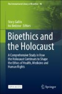 BIOETHICS AND THE HOLOCAUST