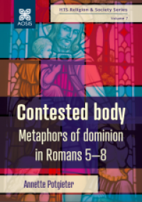 CONTESTED BODY; METAPHORS OF DOMINION IN ROMANS 5-8