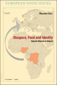 DIASPORA, FOOD AND IDENTITY; NIGERIAN MIGRANTS IN BELGIUM