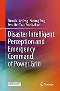 DISASTER INTELLIGENT PERCEPTION AND EMERGENCY COMMAND OF POWER GRID