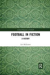 FOOTBALL IN FICTION : A HISTORY