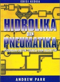Image of HIDROLIKA DAN PNEUMATIKA: PEDOMAN UNTUK TEKNIS DAN INSINYUR