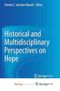 HISTORICAL AND MULTIDISCIPLINARY PERSPECTIVES ON HOPE