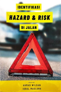 IDENTIFIKASI HAZARD & RISK DI JALAN