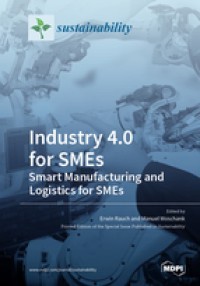INDUSTRY 4.0 FOR SMES - SMART MANUFACTURING AND LOGISTICS FOR SMES
