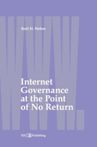 INTERNET GOVERNANCE AT THE POINT OF NO RETURN