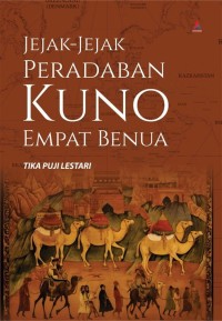 Image of JEJAK-JEJAK PERADABAN KUNO EMPAT BENUA