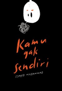 Image of KAMU GAK SENDIRI