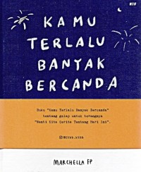 Image of KAMU TERLALU BANYAK BERCANDA