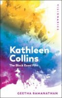 Image of KATHLEEN COLLINS :THE BLACK ESSAI FILM