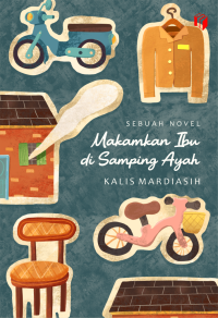 Image of MAKAMKAN IBU SI SAMPING AYAH