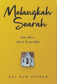 Image of MELANGKAH SEARAH: ASAM-MANIS RUMAH TANGGA MUDA