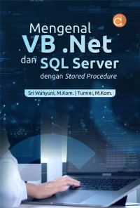 Image of MENGENAL VB. NET DAN SQL SERVER DENGAN STORE PROCEDURE