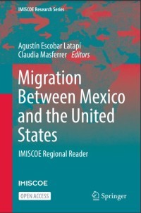 MIGRATION BETWEEN MEXICO AND THE UNITED STATES