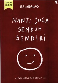 Image of NANTI JUGA SEMBUH SENDIRI : SPESIAL EDITION