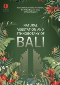 NATURAL VEGETATION AND ETHNOBOTANY OF BALI