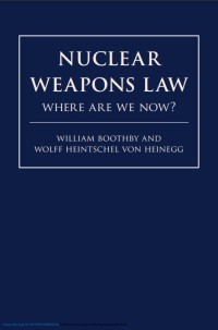 NUCLEAR WEAPONS LAW :WHERE ARE WE NOW?