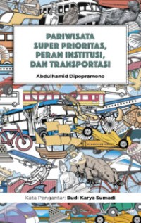 PARIWISATA SUPER PRIORITAS, PERAN INSTITUSI, DAN TRANSPORTASI