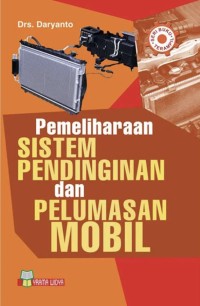Image of PEMELIHARAAN SISTEM PENDINGIN DAN PELUMASAN MOBIL