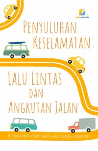 PENYULUHAN KESELAMATAN LALU LINTAS DAN ANGKUTAN JALAN