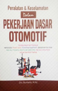 PERALATAN & KESELAMATAN DALAM PEKERJAAN DASAR OTOMOTIF