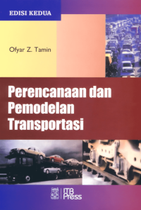 PERENCANAAN DAN PEMODELAN TRANSPORTASI EDISI KEDUA