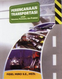 Image of PERENCANAAN TRANSPORTASI UNTUK MAHASISWA,PERENCANA DAN PRAKTISI