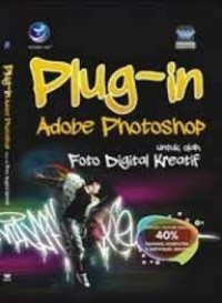 Image of Plug-in Adobe Photoshop Untuk Olah Foto Digital Kreatif