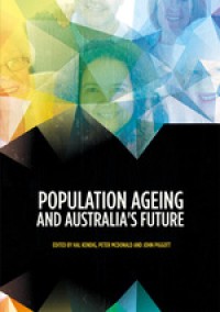 POPULATION AGEING AND AUSTRALIA'S FUTURE