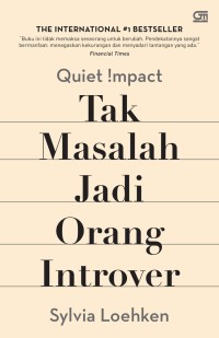 Image of QUIET IMPACT: TAK MASALAH JADI ORANG INTROVER