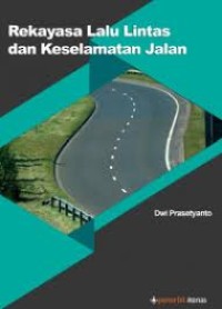 REKAYASA LALU LINTAS DAN KESELAMATAN JALAN