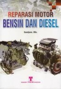 REPARASI MOTOR BENSIN DAN DIESEL