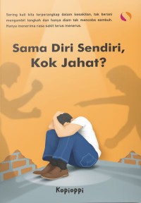 SAMA DIRI SENDIRI, KOK JAHAT?